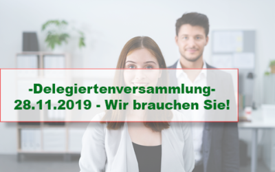 Delegiertenversammlung – 28.11.2019 – Wir brauchen Sie!